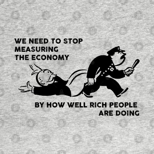 we need to stop measuring the economy by how well rich people are doing by remerasnerds